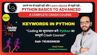 Lecture 5 : Keywords In Python | A Complete Crash Course | Python For Beginners : Anuj Sir