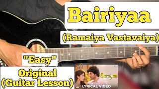 Bairiyaa - Ramaiya Vastavaiya | Guitar Lesson | Easy Chords | (Atif Aslam)