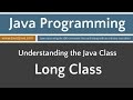 Learn Java Programming - Long Class Tutorial