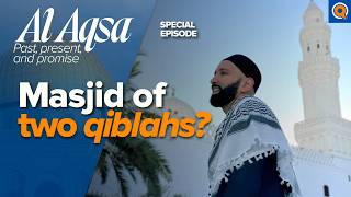 When We Stopped Praying Towards Quds: Story Masjid Qiblatayn | Al-Aqsa Special | Dr. Omar Suleiman