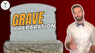 Understanding the Grave Preparation Process: From Opening to Closing