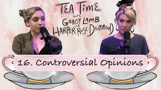 16. Controversial Opinions | Tea Time with Gabby Lamb & Harper-Rose Drummond
