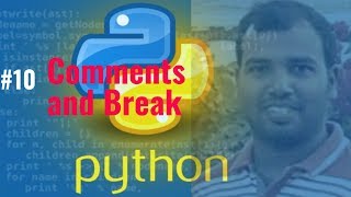 #10 Comments and Break python | python programming tutorial for beginners 2019 | Python Full Course