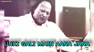 Unki Gali Main Aana Jana | Nusrat Fateh Ali Khan