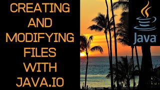 Creating and Modifying Files With Java.IO API - Beginner Java Tutorial