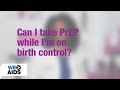 #AskTheHIVDoc: Can I take PrEP while on birth control?