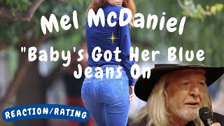 Mel McDaniel -- Baby's Got Her Blue Jeans On  [REACTION/RATING]