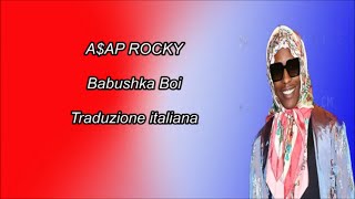 A$AP Rocky - Babushka Boi *traduzione italiana*