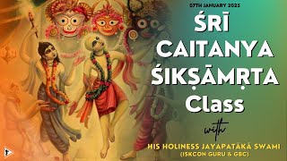 20250107 || Śrī Caitanya-śikṣāmṛta Class || Śrī Māyāpur, India