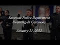 Sarasota Police Department Swearing In Ceremony - January 2022