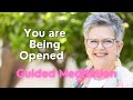 You are Being Opened Guided Meditation