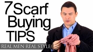 How To Buy A Man's Scarf - 7 Scarf Buying Tips For Men - Choosing Men's Scarves