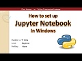 How to Set Up Jupyter Notebook for Python 3 on Windows -  Part 1