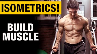 Do Isometrics Build Muscle? (YES IF...)