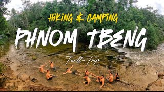 Mountain Hiking \u0026 Camping @ PHNOM TBENG @IWILL-Trip #travel