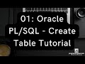 01: Oracle PL/SQL - Create Table Tutorial