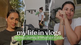 Life in Vlogs Ep 4 (Wellness Journey + What I Eat in a Day)