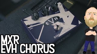 MXR EVH Chorus!