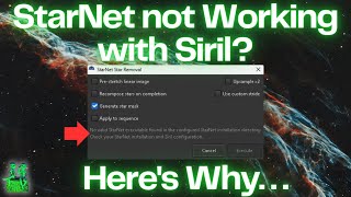 Troubleshooting StarNet & Why it's Not Cooperating with Siril