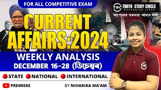 Current Affairs December 16-28 | Weekly Analysis | By Niharika ma'am