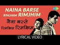 Naina barse rimzim rimzim with lyrics | नैना बरसे रिमझिम रिमझिम  गाने के बोल | Woh Kaun Thi? |