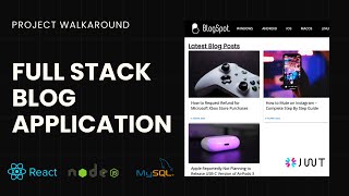 ReactJS NodeJS JWT MySQL Full Stack Blog Project Walk-Around