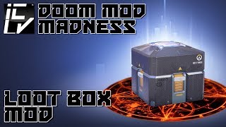 Loot Box Mod - Doom Mod Madness