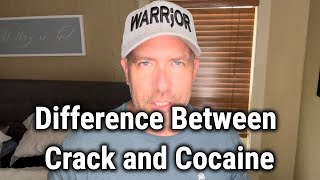 Difference Between Crack and Cocaine