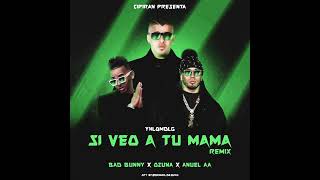 Bad Bunny Ft Anuel AA❌Ozuna - Si Veo A Tu Mama (Remix Audio Music)