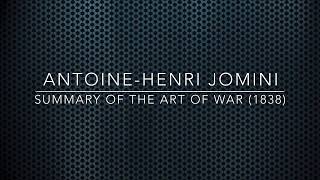Antoine Henri Jomini | Summary of the Art of War (1838)