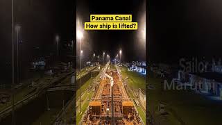 பனாமா கால்வாயில் கப்பலை எப்படி தூக்குவார்கள்? Panama Canal how ship is lifted? #Shorts