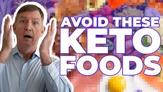 AVOID THESE KETO FOODS — DR. ERIC WESTMAN