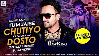Tum Jaise Chutiyo Ka Sahara Hai Dosto (Official Remix) | Rajeev Raja | DJ Rawking | 2018 Viral Video
