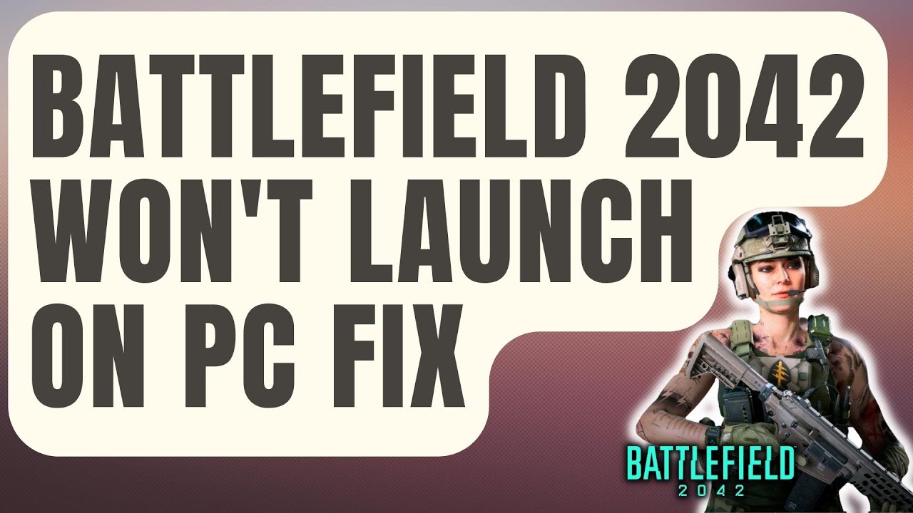 How To Fix Battlefield 2042 Won't Launch On PC [Updated Solutions 2024 ...