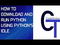 HOW TO DOWNLOAD AND RUN PYTHON USING PYTHON'S IDLE