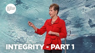 Integrity - Pt 1 | Enjoying Everyday Life | Joyce Meyer
