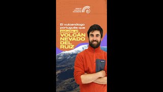 El vulcanólogo portugués que estudia el volcán Nevado del Ruiz