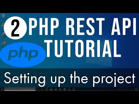 PHP REST API Tutorial (Step By Step) 2 – Setting up the project