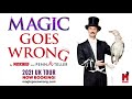 magic goes wrong first ever uk tour