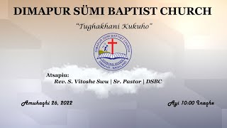 DSBC Tüghakhani Kukuho | Rev. S. Vitoshe Swu | Sr. Pastor  DSBC | June 26, 2022 | Ayi 10:00 AM