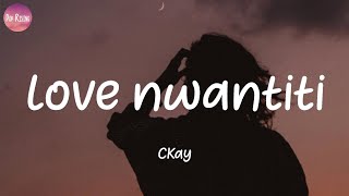 CKay - love nwantiti (Lyrics)