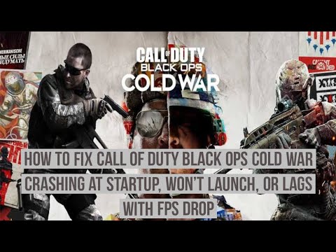 How To Fix Call Of Duty Black Ops Cold War Crashing At Startup, Won't ...