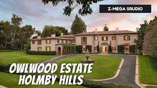 $115M OWLWOOD ESTATE HOLMBY HILLS, LOS ANGELES, CALIFORNIA | USA Most Expensive Mansion