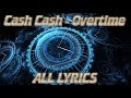 Cash Cash - Overtime (ALL LYRICS)