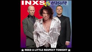 INXS VS ERASURE   NEED A LITTLE RESPECT TONIGHT
