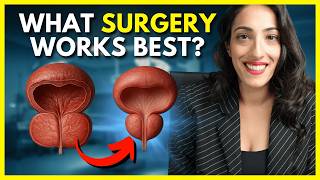 Comparing 10 Surgeries for Enlarged Prostate (BPH) - Which is Best for you!? Urologist Explains