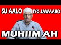 SU AALO IYO JAWAABO MUHIIM AH || Sh Dr Maxamuud Shibli