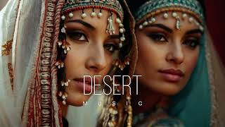 Desert Music - Ethnic & Deep House Mix 2024 [Vol.60]