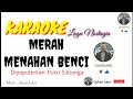 Karaoke Lagu Nostalgia || MERAH MENAHAN BENCI - Dipop: Putri Silitonga || Music: Johan Jakri