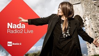 Nada in concerto per Radio2 Live! - Diretta del 22/03/2019